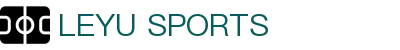 乐鱼体育APP官方下载 - Leyu Sports